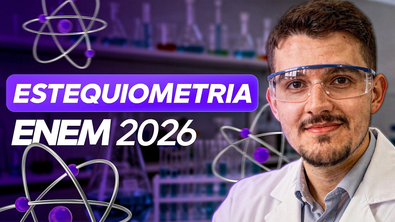 AULA de ESTEQUIOMETRIA para o ENEM (QUÍMICA)
