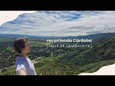 Recorriendo el Valle de Calamuchita 🌄 | Lugares, recomendaciones y anécdotas