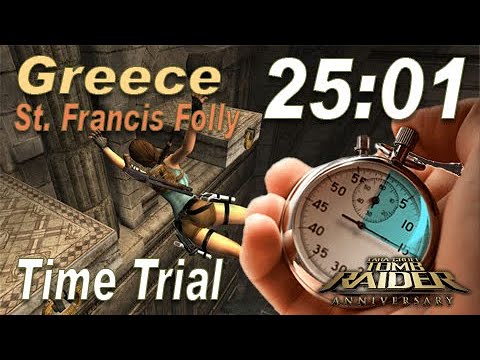 Tomb Raider Anniversary - Greece St. Francis Folly Time Trial