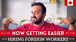 Canada is making it easy to hire foreign workers | Changes in Temporary Foreign Worker Program