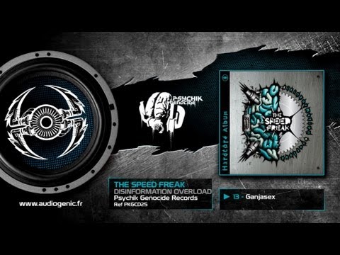 THE SPEED FREAK - 13 - GANJASEX - DISINFORMATION OVERLOAD - PKGCD25