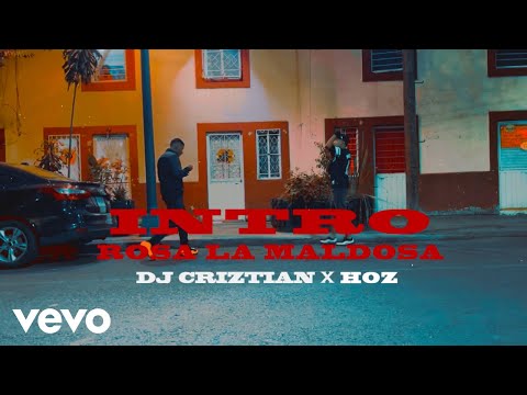 Rosa Pistola - INTRO Rosa la Maldosa ft. DJ Criztian, Hoz