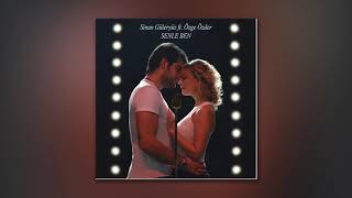 Sinan Güleryüz feat. Özge Özder - Senle Ben