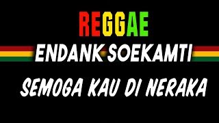 Download lagu Reggae Semoga kau di neraka - Endank Soekamti | SEMBARANIA mp3
