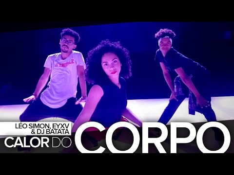 Léo Simon, EYXV, DJ Batata - Calor do Corpo | COREOGRAFIA de PH Martins