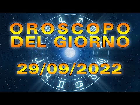 Oroscopo del Giorno Giovedì 29 Settembre 2022!