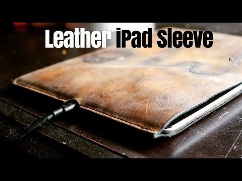 Leathercrafting | Leather iPad Cover / iPad Sleeve
