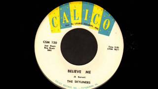 Believe Me -  Skyliners