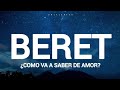 Como Va a Saber De Amor - Beret(letra)