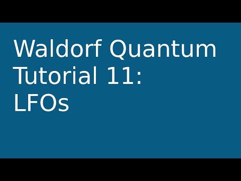 [tutorial] Waldorf Quantum 11: LFOs