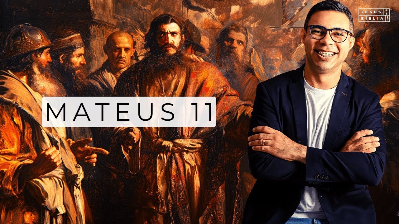 Mateus 11 Estudo: Descubra os Segredos para uma Vida Abundante em Cristo