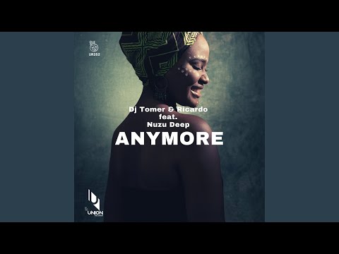 Anymore (feat. Nuzu Deep)