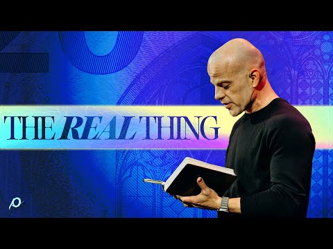 The Real Thing / 1 John 1:1-4