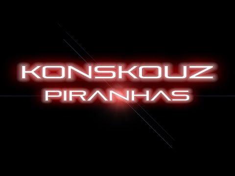 KONSKOUZ -  Piranhas (clip officiel)