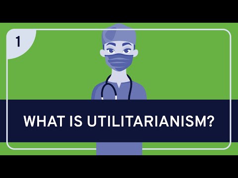 Philosophy - Ethics: Utilitarianism, Part 1