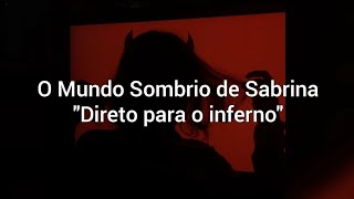 O Mundo Sombrio de Sabrina | Straight to Hell (Tradução/Legenda)