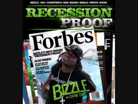Bizzle Aka Chowtime - Recession Proof