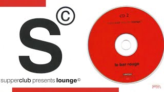 Supperclub Lounge - Le Bar Rouge CD 2 - 2000