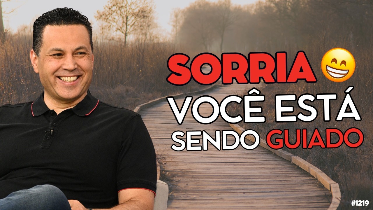 SORRIA, VOCÊ ESTÁ SENDO GUIADO 😁 | #1219