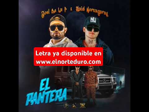 El Pantera - Joel de la P & Said Norzagaray  #corridos #kartelmusic #joeldelap#corridosnuevos#mexico