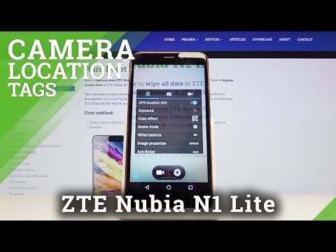 How to Turn On Camera Location Tags in ZTE Nubia N1 Lite – Switch On Localization Info