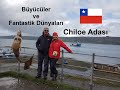 Şili Gezi Günlükleri 9 - Chiloe Adası