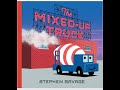 The Mixed Up Truck Book By Stephen Savage Read Aloud Book Read Aloud Kids Book