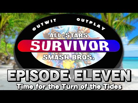 Survivor: Smash Bros. All-Stars - Episode 11 - Time for the Turn of the Tides
