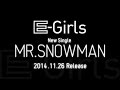 Mr.Snowman （「e-girls × e-maのど飴」キャンペーンソング ...