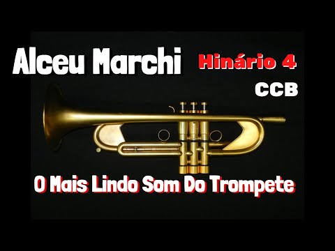 Trompete Hinos CCB ALCEU MARCHI / RELIQUIA Hinário 4