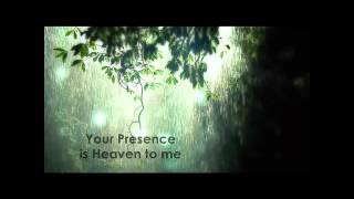 Your Presence Is Heaven (Israel &amp; New Breed) with lyrics