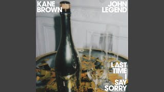 Musik-Video-Miniaturansicht zu Last Time I Say Sorry Songtext von Kane Brown & John Legend