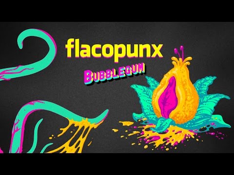 FLACOPUNX - BUBBLEGUM (video ufficiale)