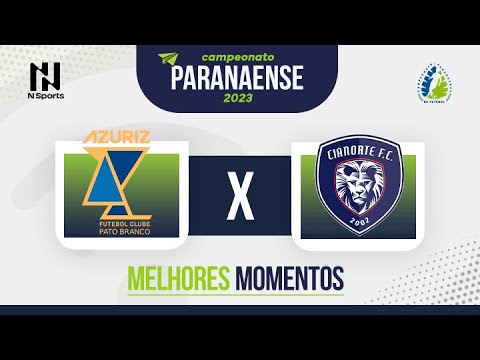 AZURIZ 0 X 4 CIANORTE | MELHORES MOMENTOS | CAMPEONATO PARANAENSE 2023