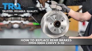 How to Replace Rear Brakes 1994-2004 Chevy S-10