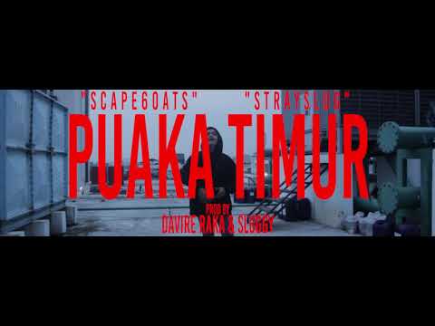 Scape6oats - PUAKA TIMUR (ft. Strayslug)