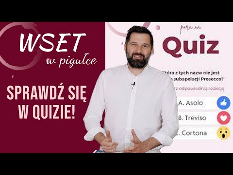 QUIZ WSET  - CZYLI ILE JUŻ WIESZ O WINIE I JAK TO ROZWIJAĆ