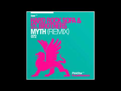 Hard Rock Sofa & St. Brothers - Myth (Disfunktion Remix)