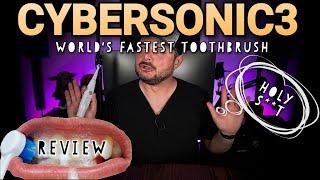 Cybersonic 3 Toothbrush REVIEW