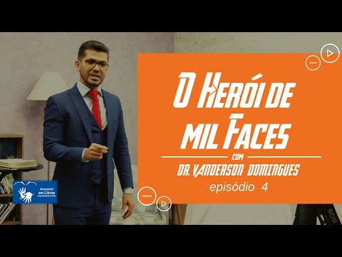 Episódio 4 - O Herói de Mil Faces | Vanderson Domingues