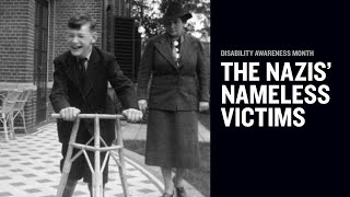 Disability Awareness Month: The Nazis’ Nameless Victims