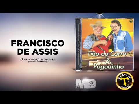 Tião do Carro & Pagodinho   Francisco de Assis