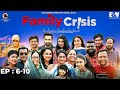 Family Crisis Reloaded | Mega Episode 6 - 10 | Mostafa Kamal Raz