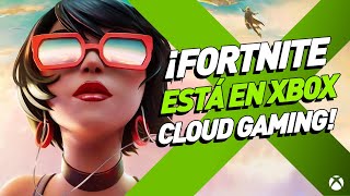 Juega Fortnite desde tu celular con Xbox Cloud Gaming