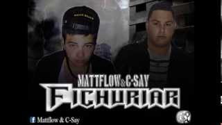 Fichuriar - Mattflow & C-Say - REGGAETON URUGUAYO 2013