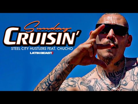 Steel City Hustlers - Sunday Cruisin' Ft. Chucho (Official Music Video)