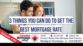 3 THINGS YOU CAN DO TO GET THE BEST MORTGAGE RATE