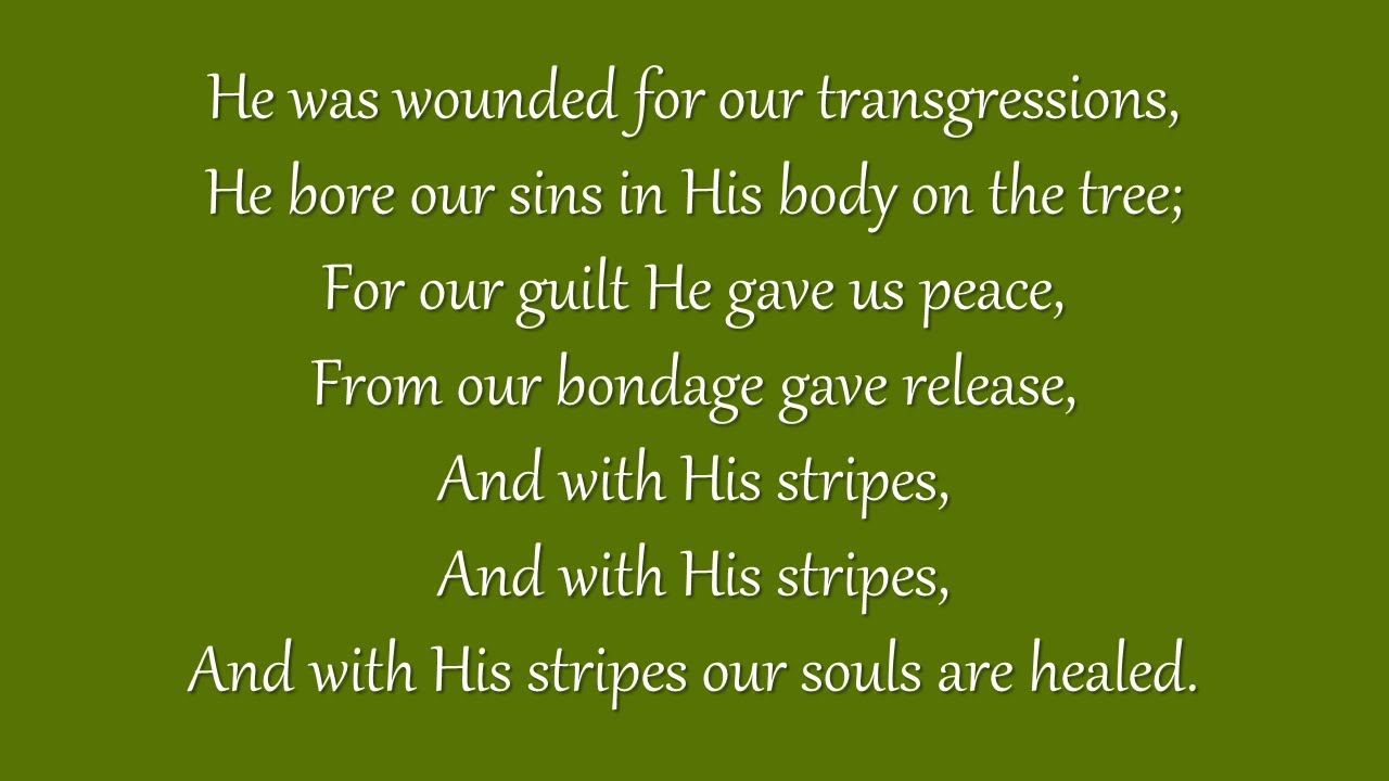 He Was Wounded for Our Transgressions (Grace Community Church)