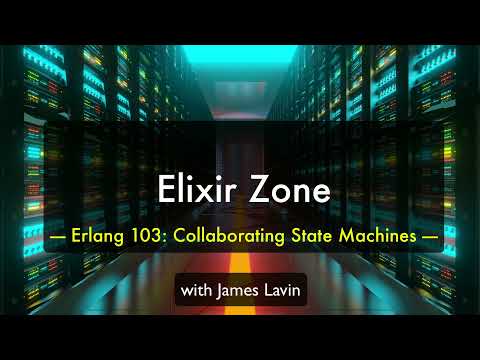 ElixirZone: Erlang 103 - Collaborating State Machines (in Erlang and Biological Systems)