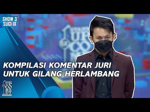 [KOMPILASI] Komentar Juri untuk Gilang Herlambang: Antara Juara atau Masuk Neraka - SUCI IX